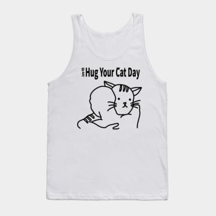 HUG YOUR CAT DAY [JUNE 4TH] Tank Top